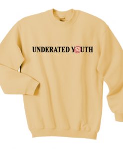 Underated Youth sweatshirt