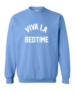 Viva La Bedtime Sweatshirt