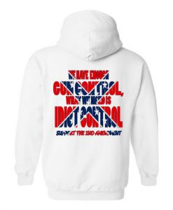 We Have Enough Gun Control Hoodie