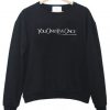 You Only Live Once Sweatshirt