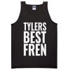 tylers best fren tanktop