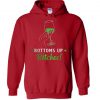 Bottoms Up Bitches Hoodie