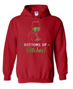 Bottoms Up Bitches Hoodie