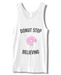 Donut Stop Believing Tanktop