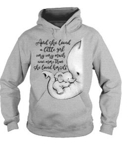 Elephant And She Loved A Little Girl Very Very Much Hoodie