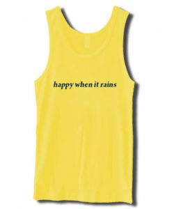Happy When It Rains Tanktop