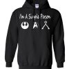 I’m A Simple Person I Love Star Wars Star Trek and Stargate Hoodie