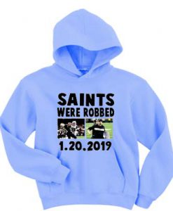 Saints Were Robbed Hoodie