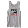 Sorry I Have Plans With Netflix Tanktop