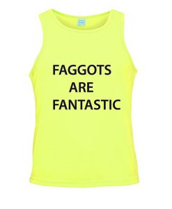 faggots are fantastic tanktop