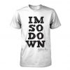 5SOS I'm So Down T Shirt