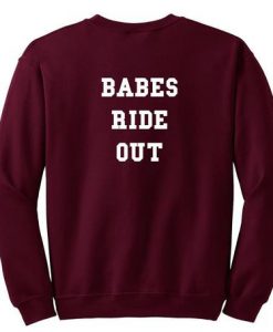 Babes Ride Out Sweatshirt