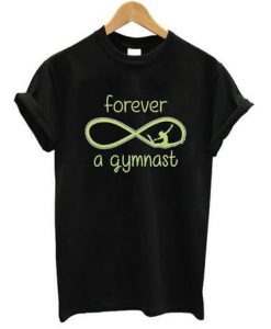 Forever A Gymnast T Shirt