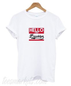 Hello i Rep brooklyn T Shirt