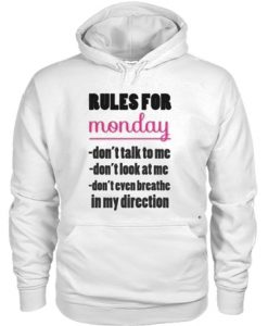 Rules For Monday Quote Hoodie