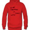 We Are Tommorow In today World Hoodie