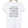 Dont Ask Me About My Grades Quote T Shirt