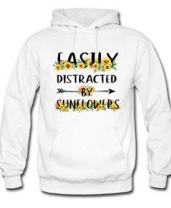 Easily Distracted By Sunflowers Hoodie