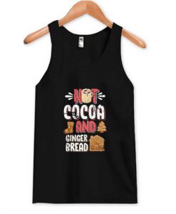 Hot Cocoa and Ginger Bread Tank Top