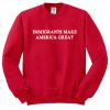 Immigrant Make America Great Again Sweatshirt