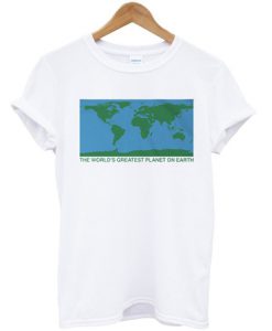 The World Greatest Planet T Shirt