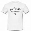 You're Bee Knees T Shirt