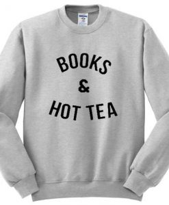 books and hot tea sweatshirt