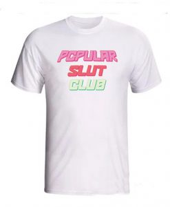 Popular Slut Club T Shirt