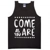 come as you are black tanktop