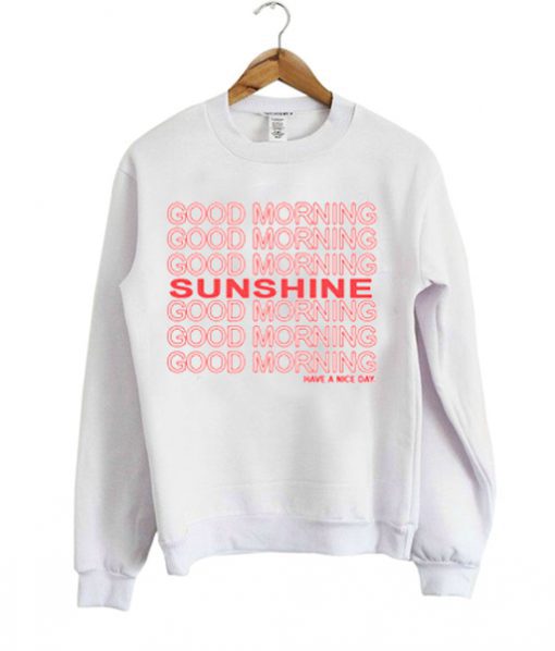 Good Morning Sunshine Sweatshirt