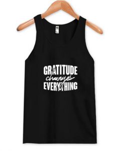 Gratitude Changes Everything Tank Top