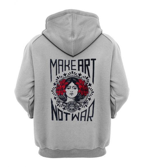 Make Art Not War Hoodie Back