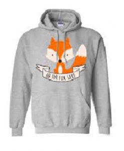 Oh For Fox Sake Hoodie