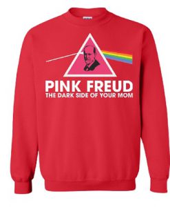 Pink Freud The Dark Side Of Your Mom Sweatshirt