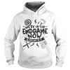 We’re in the Endgame now 14000605 to 1 Hoodie
