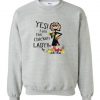 Yes I Am The Chicken Lady Sweatshirt