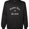 Another Day in paradise Hoodie