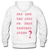 Are You The Fire Quote Hoodie Back