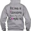 Being a grandma makes my life complete Hoodie