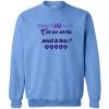 Can we smoke weed in here sweatshirt