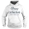 Classy Until Cash Money Records Starts Taking Over Hoodie