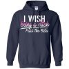 I Wish Being A Bitch Paid The Bills Hoodie