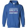 I’d Rather Be Watching Grey’s Anatomy Hoodie
