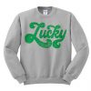 Lucky Green Font Sweatshirt
