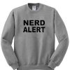 Nerd Alert sweatshirt