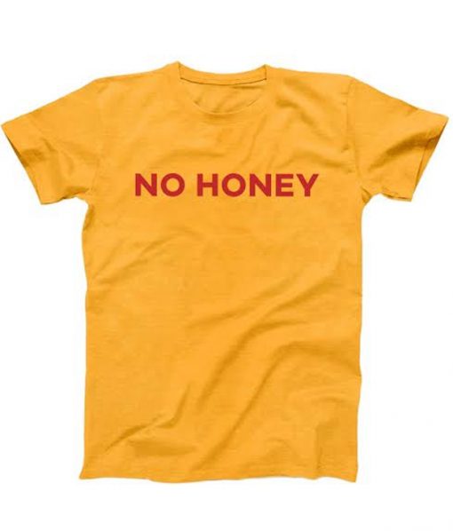 No Honey T-Shirt