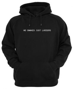 No Snakes Just Ladders Hoodie