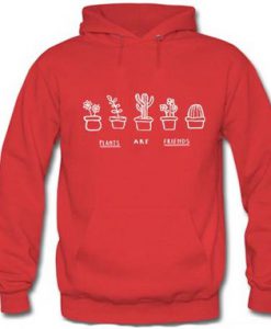 Plants Are Friends Hoodie