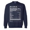 Pure Black Nutritional Fact Sweatshirt