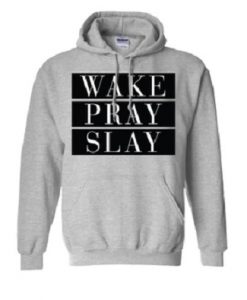 Wake Pray Slay Hoodie